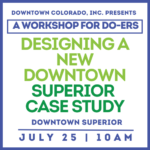 Designing a New Downtown Webinar July 25 10am Downtown Superior